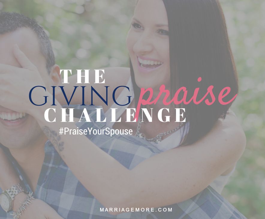 The Giving Praise Challenge by Marriage More