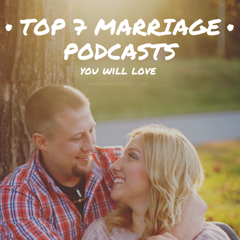 The Top 7 Marriage Podcasts You Will Love