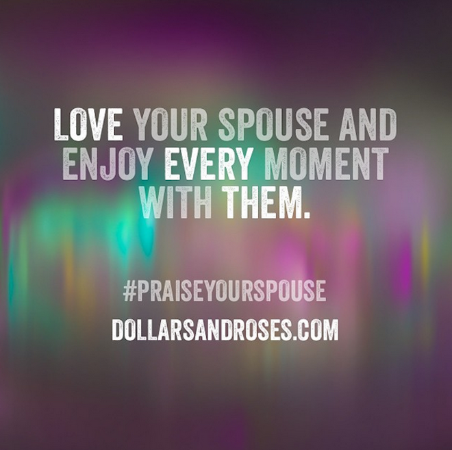 Love Your Spouse And Enjoy Every Moment With Them - Marriage Design