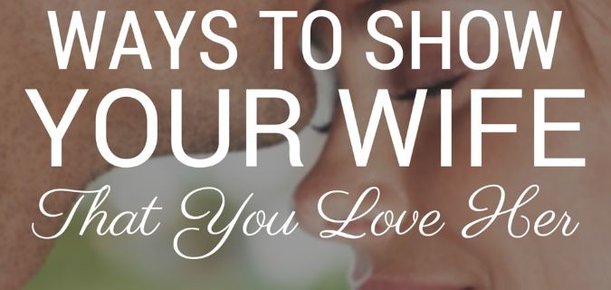 Download 56 Ways to Show Your Wife That You Love Her