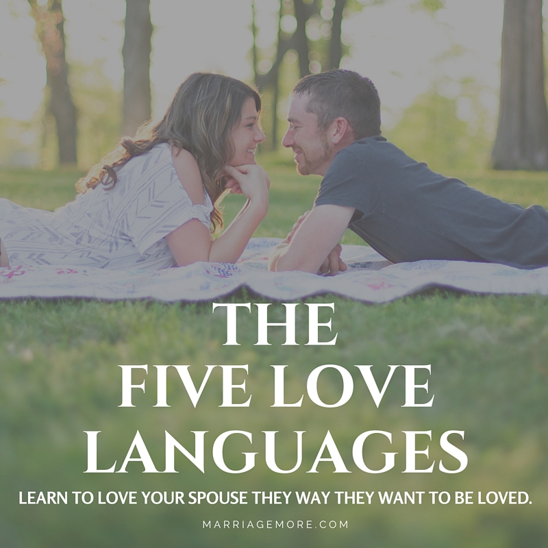 The Five Love Languages - MarriageMore.com