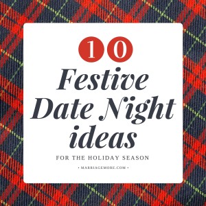 10 Festive Date Night Ideas for this Christmas Season