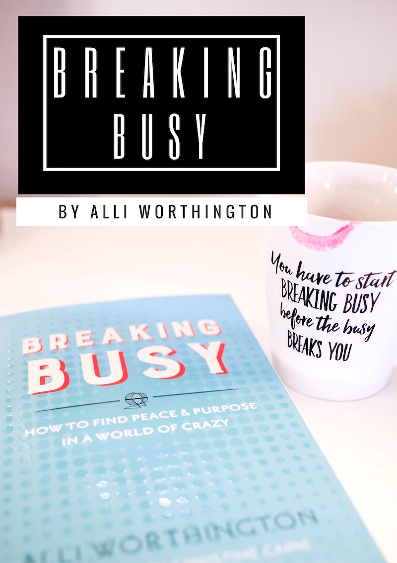 BREAKING BUSY BY ALLI WORTHINGTON